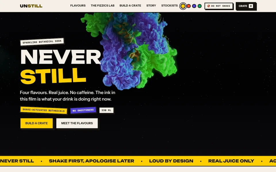 The UNSTILL homepage: the words &lsquo;Never still&rsquo; in huge type beside a cloud of coloured ink exploding through dark water, under a nav carrying a &lsquo;do not shake&rsquo; button.